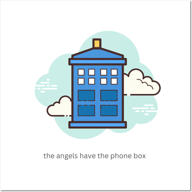 The Angels Have the Phone Box Vers2 Wall Art by KO DZIGNS